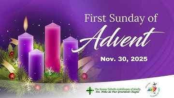 Nov. 30, 2025 | The First Sunday Of Advent