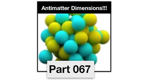 Antimatter Dimensions Part 67 - Eternity challenges 2 and 3 completed