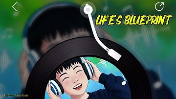 LIFE’S BLUEPRINT (Official Music Video) - Intro Emotion 