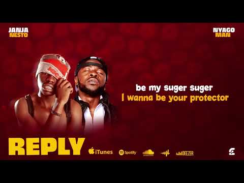 Janja Nestor Feat NyAgO MAn Reply Official Lyrics Audio