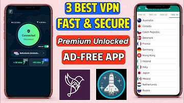3 Best Free VPN Fast and Secure App For Android in 2024