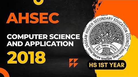 HS 1st Year Computer Science Question Paper 2018 | AHSEC HS 1st Year Computer Science Question Paper