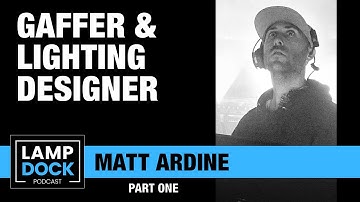 Matt Ardine: Gaffer & Lighting Designer on 