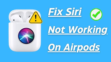 How to Fix Siri Not Working on Airpods