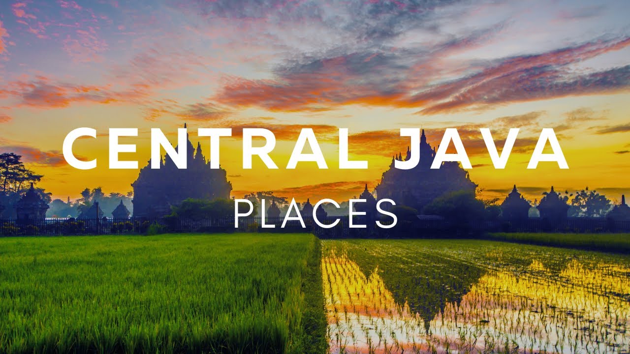10 Best Places to Visit in Central Java - Travel Video - YouTube