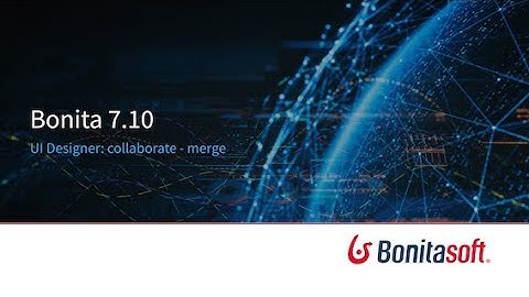 Bonita 7.10: UI Designer merge forms, custom widgets...