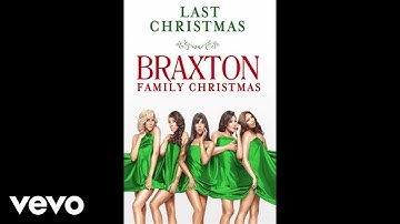 The Braxtons - Last Christmas (Audio)