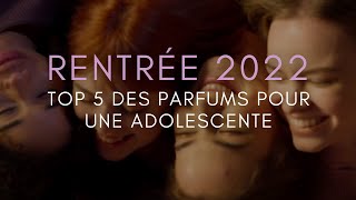 Rentrée 2022 : Top 5 des parfums pour une adolescente