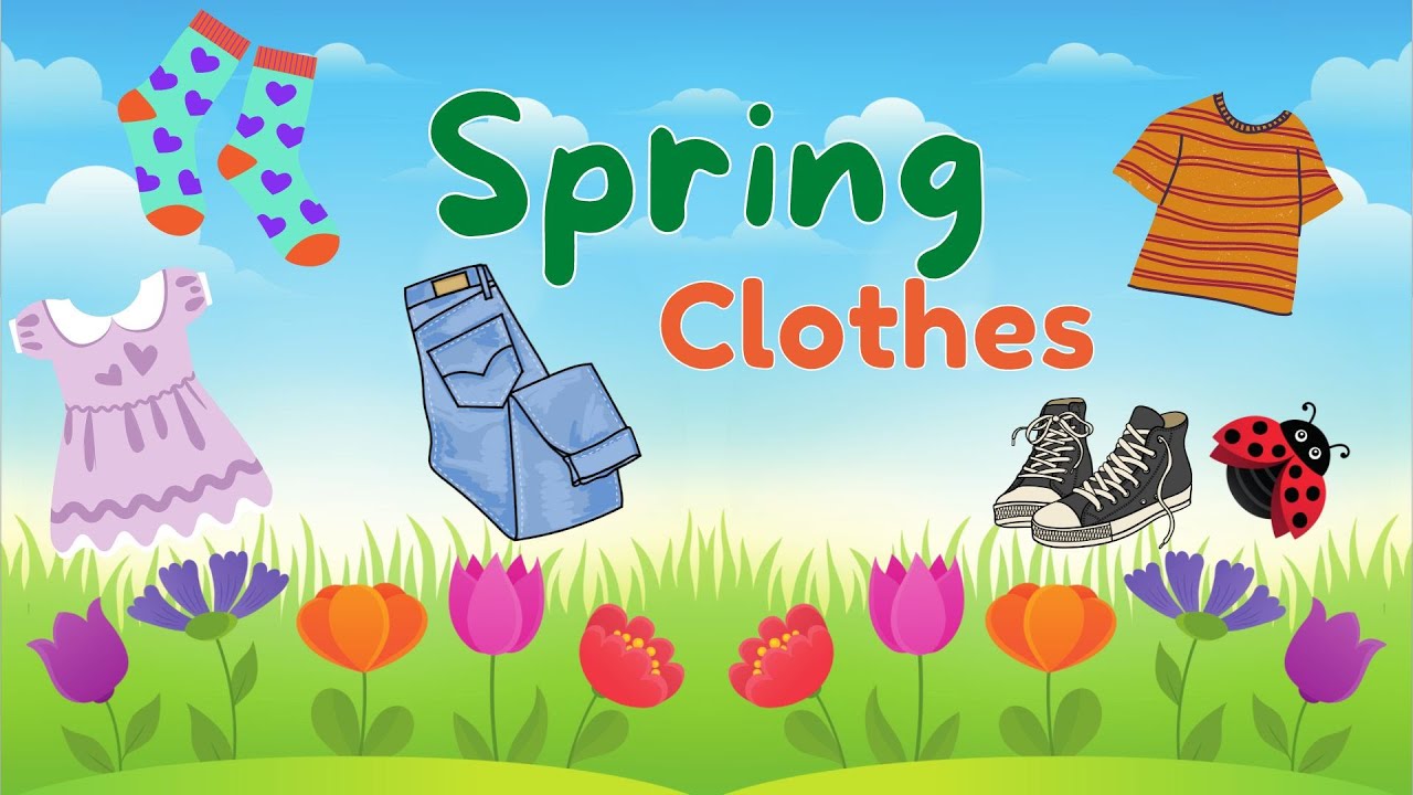 Spring Clothes, Learn About Spring Clothes