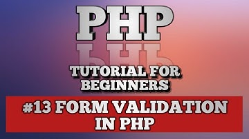 PHP Tutorial for beginner | absolute beginner #13 Form Validation in PHP