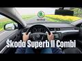 4K | Škoda Superb Combi 3.6 V6 Elegance 2011 POV Test
