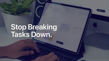 Why You Should Stop Breaking Tasks Down