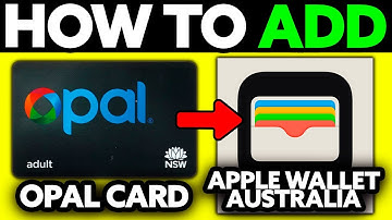 How To Add Opal Card to Apple Wallet Australia? (2025)