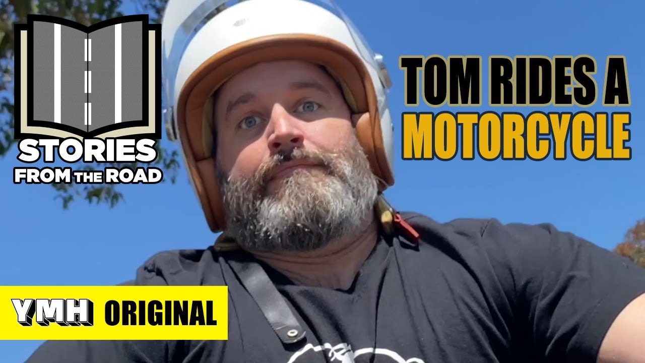 Tom Tries A Motorcycle Stories From The Road YouTube