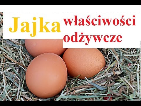 JAJKA - WŁAŚCIWOŚCI odżywcze, zdrowotne