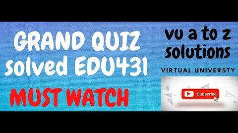 EDU431 grand quiz II EDU 431  quiz II  30/30 MCQs Virtual University II VU A to Z Solutions