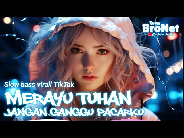 Dj MERAYU TUHAN X JANGAN GANGGU PACARKU || Jedag jedug virall TikTok 2023 || Team BroNet class=