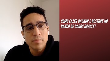 Como fazer Backup e Restore no banco de dados Oracle? | Live #10 DBA