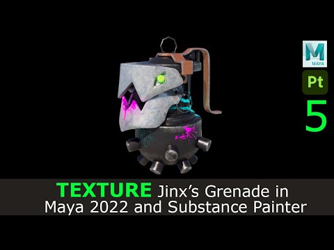 Create Jinx's Grenade: Start Textures in Maya and Substance Painter (5/6)