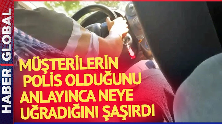 Müşterisi Polis Çıkınca Araçta Şoku Yaşadı: Çek Kenara Polis