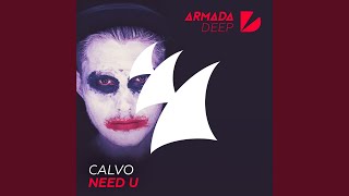 Video thumbnail of "Calvo - Need U (Original Mix)"