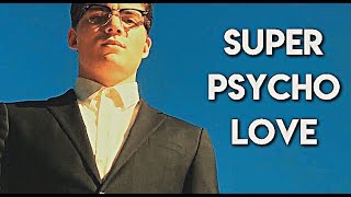 super psycho love | multifandom