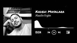 Alaaddin Ergün - Kadehi Masalara ( Bekir Beğendik Remix )