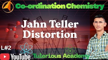 L-2 | Jahn Teller distortion (JTD) in Co-ordination chemistry | GATE/IIT-JAM/CUET-PG/CSIR-NET/MSC
