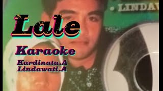 Karaoke Lale kardinata.A feat Lindawati.A