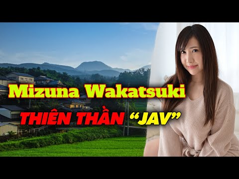 Mizuna Wakatsuki thiên thần JAV nổi tiếng khắp châu á | Gai xinh TV