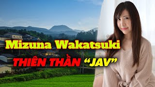 Mizuna Wakatsuki thiên thần JAV nổi tiếng khắp châu á | Gai xinh TV
