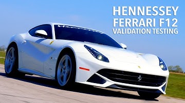 800 HP Hennessey Ferrari F12 Validation Testing