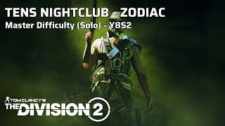 Master Difficulty (Solo): Tens Nightclub - Zodiac (Y8S2) - The Division 2