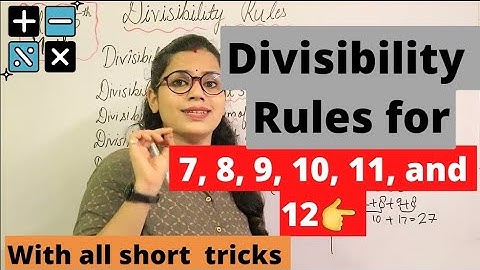 Divisibility Rules for 7,8,9,10,11 and 12 || Divisibility by numbers || Full explained || Part- 2