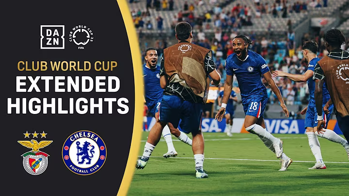Chelsea vs. Benfica | FIFA Club World Cup Extended Highlights