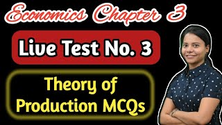 Chapter 3.13 - Economics Live Test Chapter 3 -Theory of Production - CA Foundation UNICOM - MCQ Test