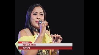 BENCI , AURA SANTI , ELBAZZ 2018 live jatibanjar