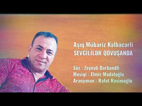 Mübariz Camaloğlu - Sevgililər qovuşanda / Yeni 2020