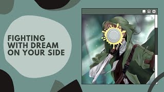 Fighting with Dream on your side // a playlist
