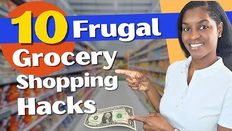 10 Unexpected Grocery Hacks to Keep You on Budget  |  Frugal Living Tips