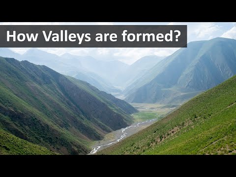 वीडियो: निम्नलिखित में से कौन घाटी के निर्माण का एक प्रमुख कारक है?