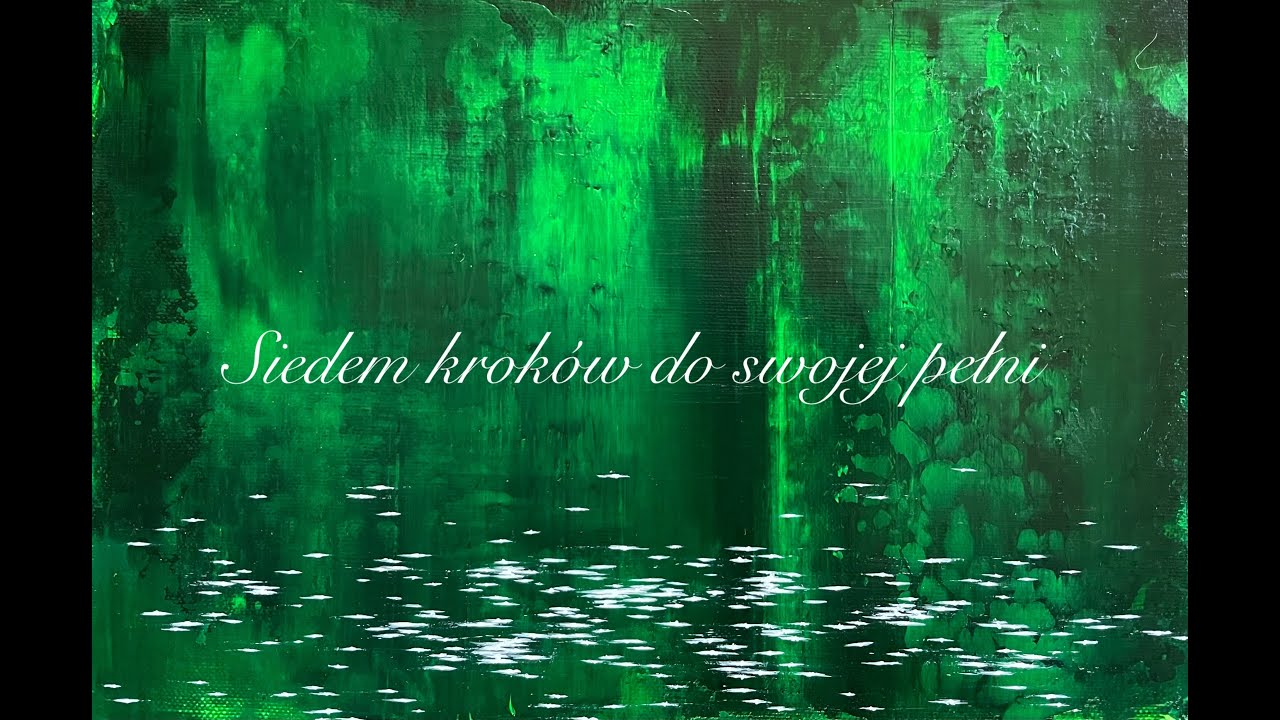 Siedem kroków do swojej pełni - YouTube