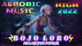Bojo Loro Musik Aerobik High Impact | Kumpulan Lagu Pop Jawa