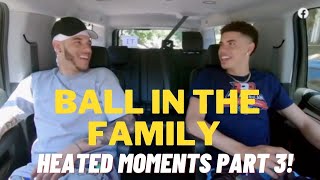 Ball In The Family Most Heated Moments PART 3!