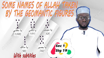 Sec 1, Stg 19: Some Names Of ALLAH Taken By the Geomantic Figure.