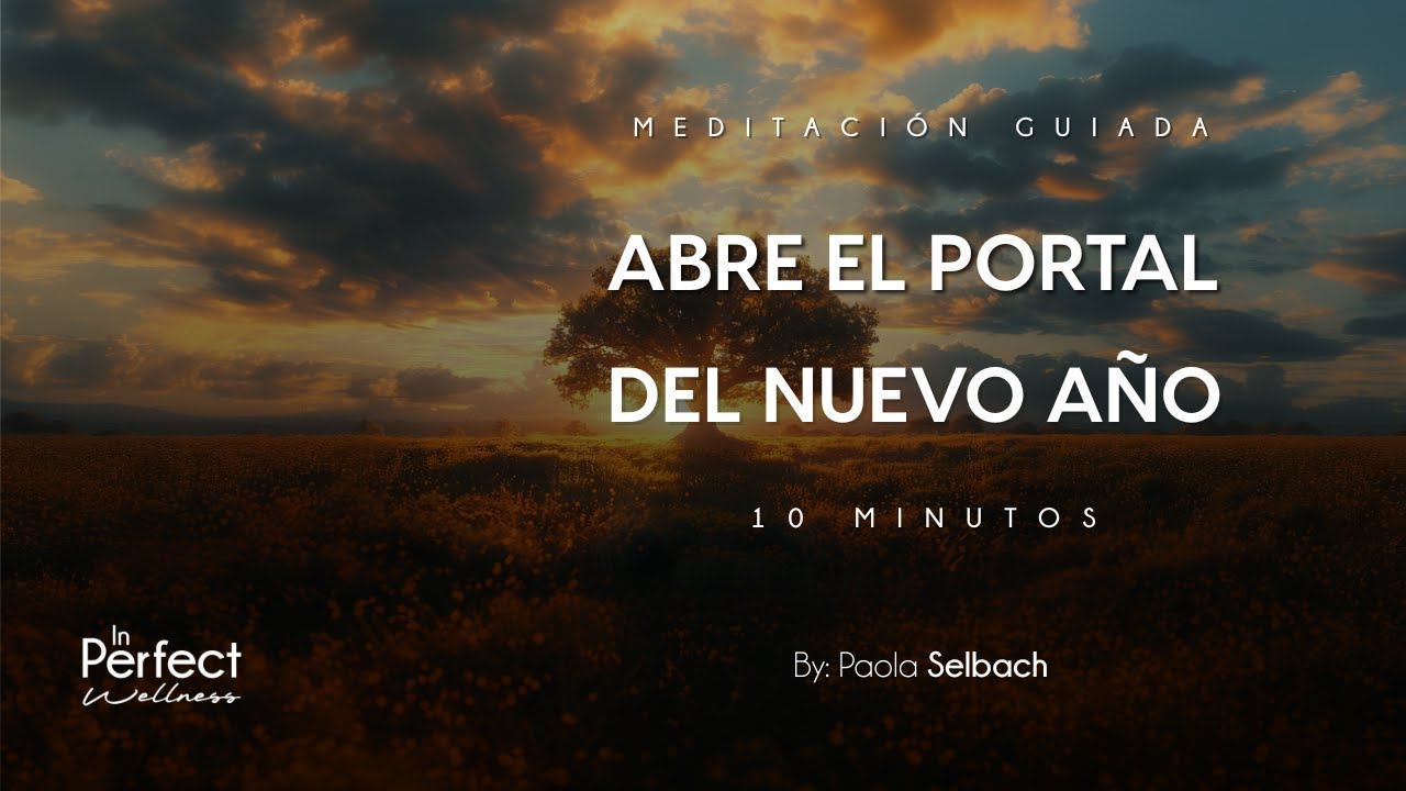 Abre el Portal del Nuevo Año | Meditación Guiada. Alinea tu Energía con el Año que Comienza