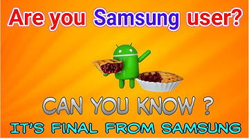Samsung Android Pie Update list | j7 pro,s7,s7 edge,galaxy j3,j4,j6,j7 max,s4,Tab s3Full HD