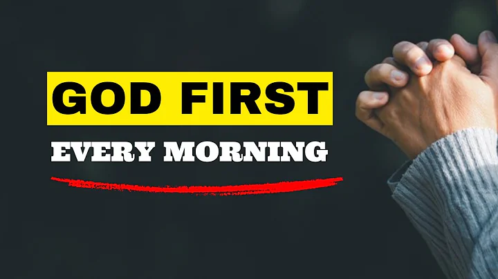 Always Pray First And Put God First Every Morning | A Blessed Morning Prayer