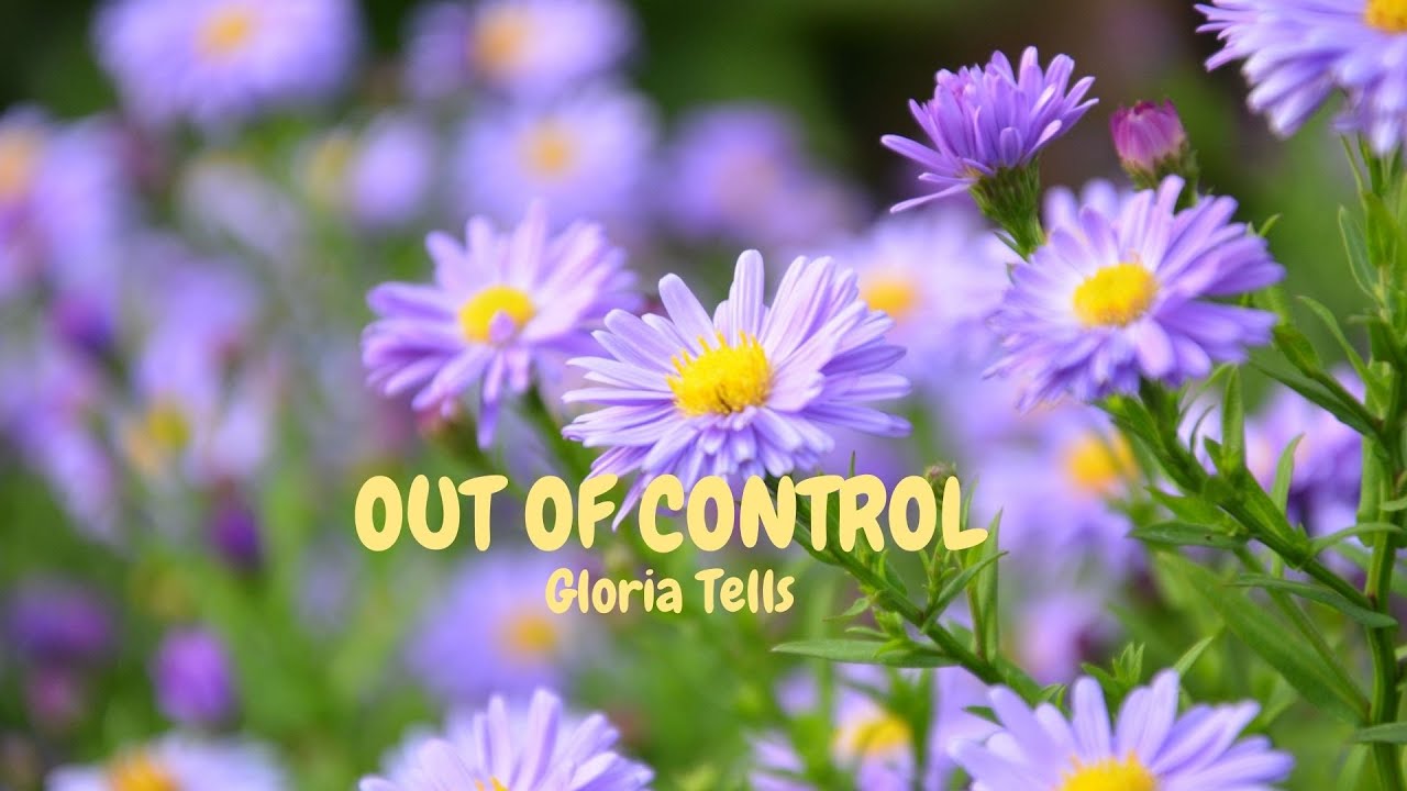OUT OF CONTROL - Gloria Tells (Lyrics)