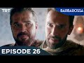 Barbarossa Sword Of The Mediterranean Episode 26 Barbarossa Sword Of The Mediterranean Episode 26